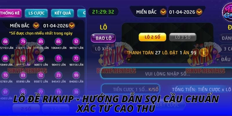 Lô Đề RIKVIP - Hướng Dẫn Soi Cầu Chuẩn Xác Từ Cao Thủ