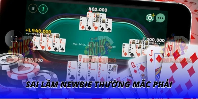 Sai lầm newbie thường mắc phải