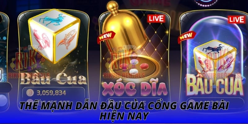 Thế mạnh dẫn đầu của cổng game bài hiện nay