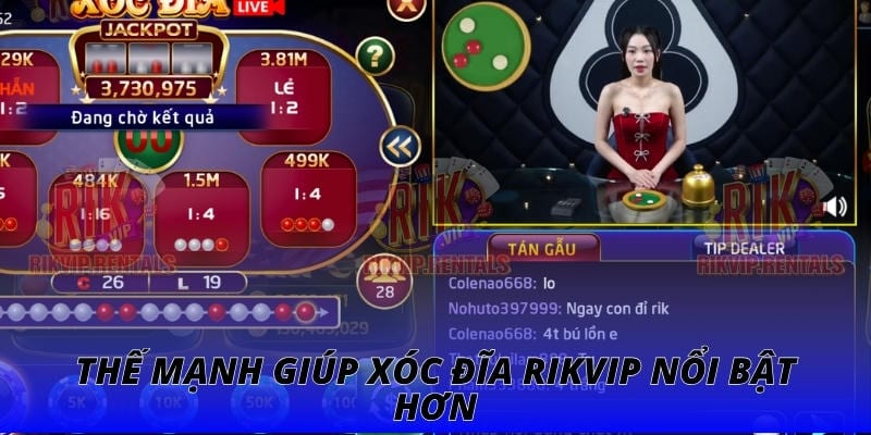 Thế mạnh giúp xóc đĩa RIKVIP nổi bật hơn