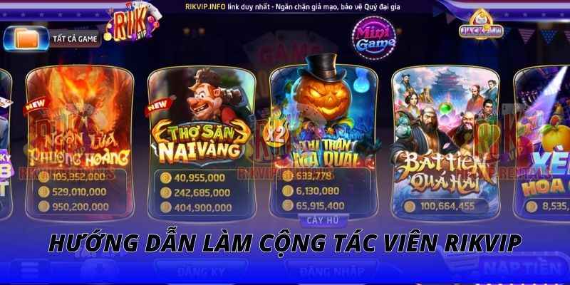 Hướng dẫn cách tham gia làm cộng tác viên RIKVIP