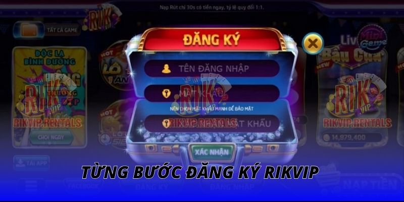 Từng bước đăng ký RIKVIP nhanh chóng