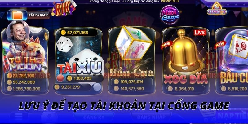 Lưu ý để tạo tài khoản tại cổng game