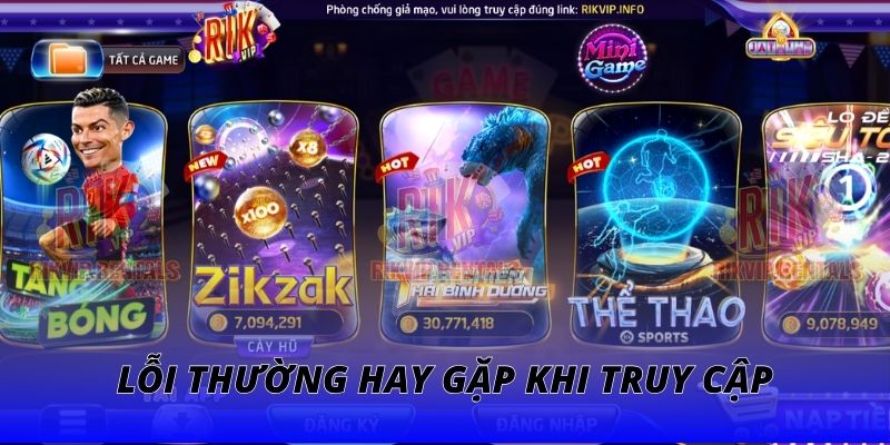 Lỗi thường hay gặp khi tham gia cổng game