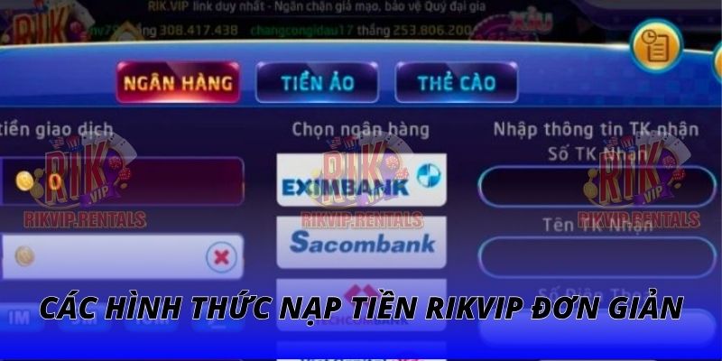 Các hình thức nạp tiền RIKVIP đơn giản