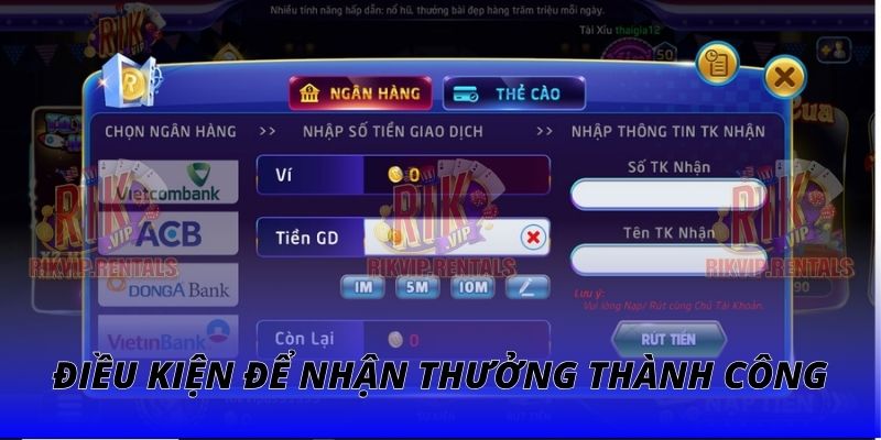 Điều kiện để nhận thưởng thành công