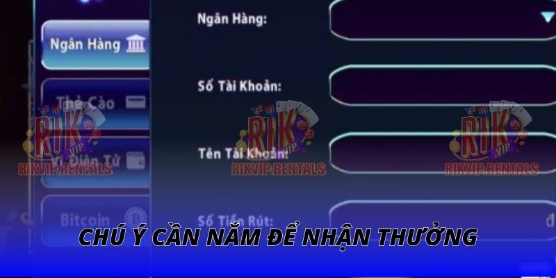 Chú ý cần nắm để nhận thưởng tại cổng game
