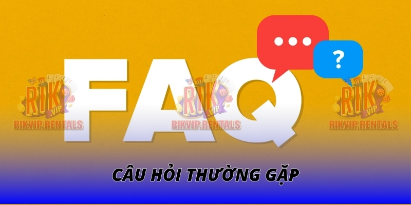 Câu hỏi thường gặp