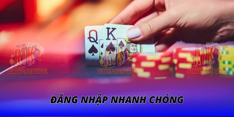 Đăng nhập nhanh chóng