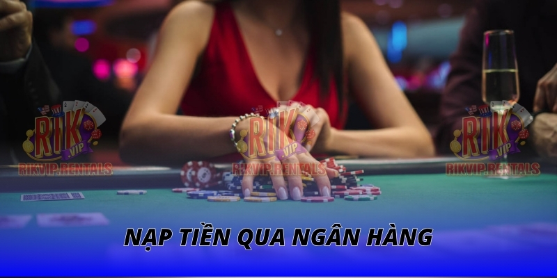 Nạp tiền qua ngân hàng